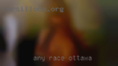 Any Ottawa race , age ,orientation.