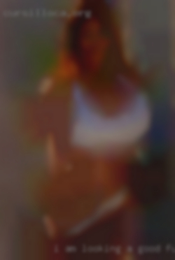 I am looking for a good fucking fun, friends, and chat.