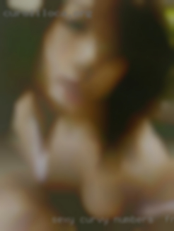 Sexy, curvy, numbers for free adventurous, exciting.